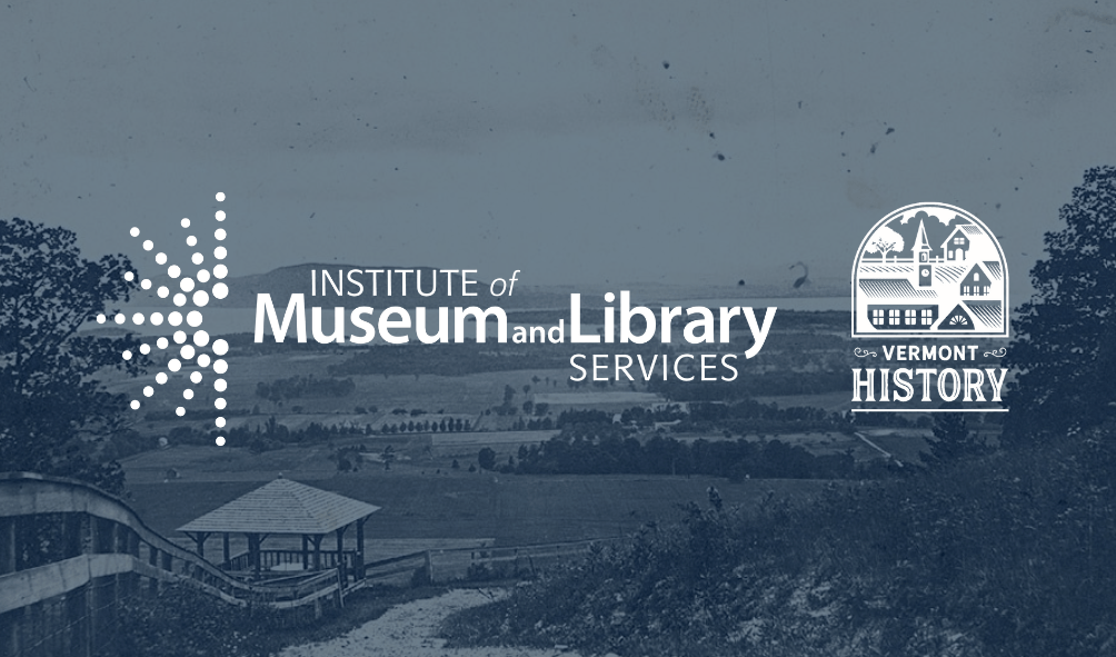VHS Awarded IMLS Grant — Vermont Historical Society